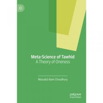 Meta-Science of Tawhid: A Theory of Oneness