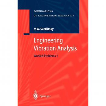 Engineering Vibration Analysis: Worked Problems 2