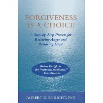 Forgiveness Is a Choice : A Step-by-Step Process for Resolving Anger and Restoring Hope