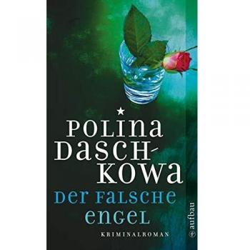 Daschkowa, Polina: Der falsche Engel