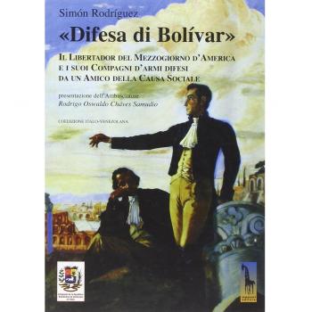 «Difesa di Bolívar». Il libertador del Mezzogiorno d'America e i suoi compagni d'armi difesi da un amico della causa sociale