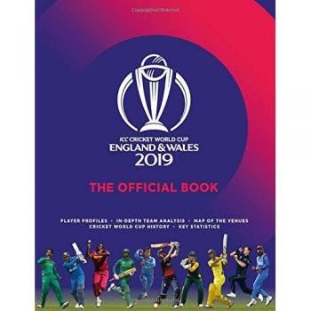 ICC Cricket World Cup 2019 England: The Official Book by Chris Hawkes Book The