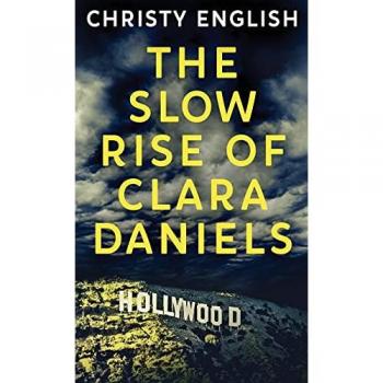 English, Christy: The Slow Rise Of Clara Daniels