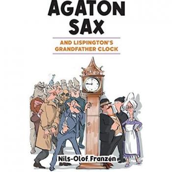 Franzén, Nils-Olof: Agaton Sax and Lispington's Grandfather Clock