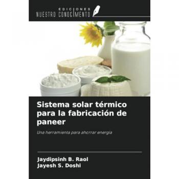 Raol, Jaydipsinh B.: Sistema solar térmico para la fabricación de paneer