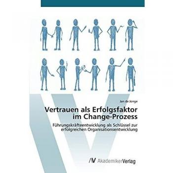 Vertrauen als Erfolgsfaktor im Change-Prozess