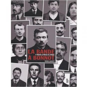 La bande à Bonnot à travers la presse de l'époque