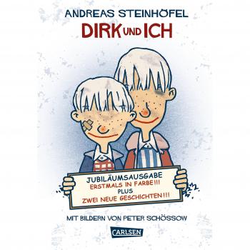 Dirk und ich: Die lustigsten Geschwistergeschichten aller Zeiten! Mit farbigen Illustrationen