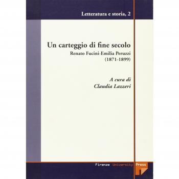 Un carteggio di fine secolo. Renato Fucini-Emilia Peruzzi