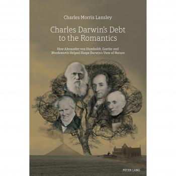 Lansley, Charles Morris: Charles Darwin¿s Debt to the Romantics