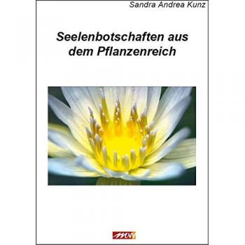 Seelenbotschaften aus dem Pflanzenreich