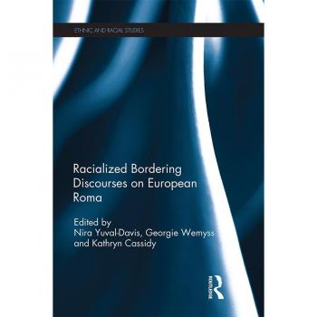 Racialized Bordering Discourses on European Roma