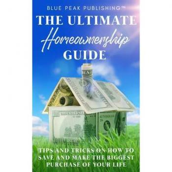 The Ultimate Homeownership Guide