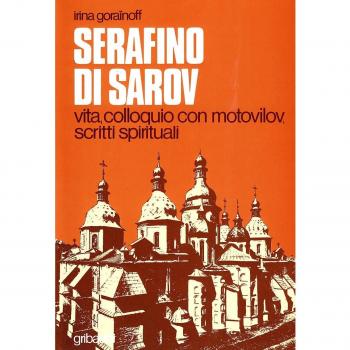 Serafino di Sarov. Vita, colloquio con Motovilov, insegnamenti spirituali