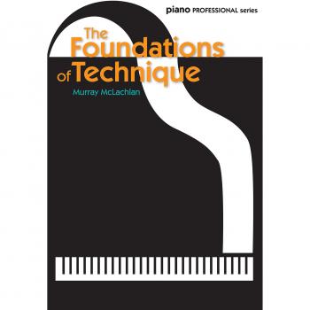 Piano Professional Series: The Foundations of Technique