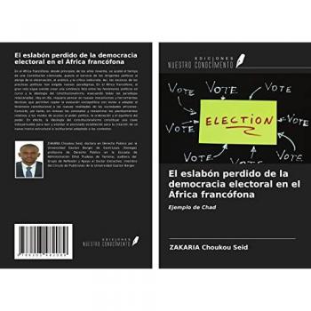 El eslabón perdido de la democracia electoral en el África francófona: Ejemplo de Chad