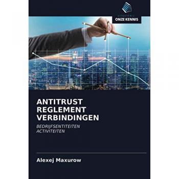 ANTITRUST REGLEMENT VERBINDINGEN: BEDRIJFSENTITEITEN ACTIVITEITEN