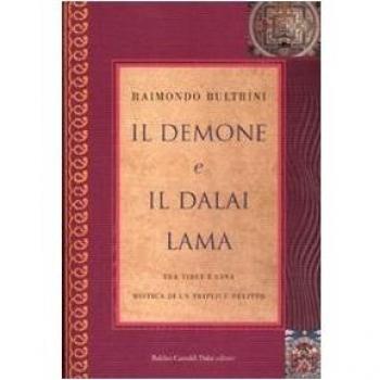 Il demone e il Dalai Lama. Tra Tibet e Cina, mistica di un triplice omicidio