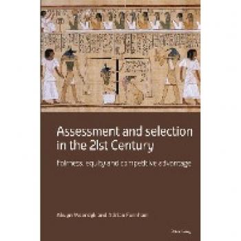Assessment and selection in the 21st Century: Fairness, equity and competitive advantage