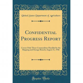 Confidential Progress Report: Covers Only Those Commodities Handled by the Shipping and Storage Branch; August 31, 1946