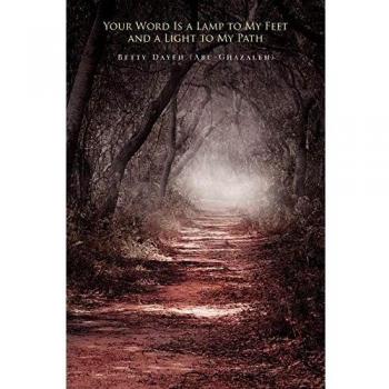 Your Word Is a Lamp to My Feet and a Light to My Path