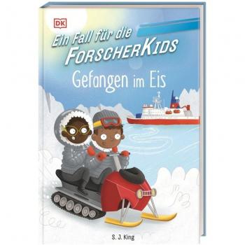 Ein Fall Für Die Forscher-Kids 7. Gefangen Im Eis: Eine Abenteuergeschichte Voller Action, Magie Und Spannendem Wissen. Für Kinder Ab 7 Jahren