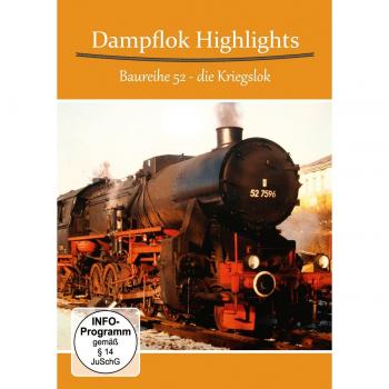 Dampflok Highlights-Baureihe 52 Die Kriegslok