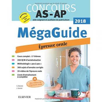 Méga Guide Oral As/Ap 2018 Concours Aide-soignant Et Auxiliaire De Puériculture: Avec 20 Vidéos De Situations D'examen Et Livret D'entraînement