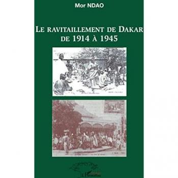 Le ravitaillement de Dakar de 1914 à 1945