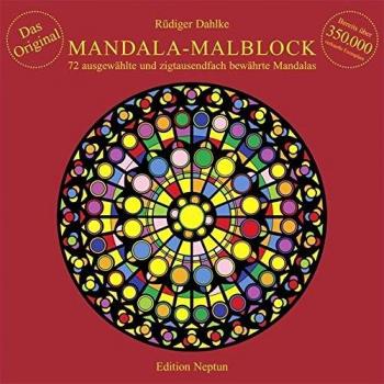 Mandala-Malblock: 72 ausgewählte Mandalas: 72 ausgewählte Mandalas aus Ost und West und aus der Mitte