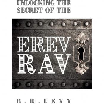 Unlocking the Secret of the Erev Rav: The Mixed Multitude in Jewish Kabbalah