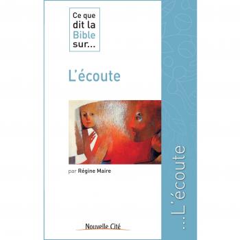 Ce que dit la bible sur l'écoute
