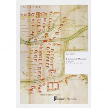 Il borgo delle muneghe a Mestre. Storia di un sito per la città