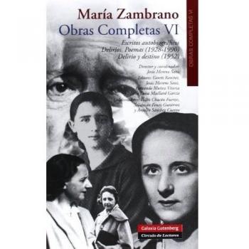 OBRAS COMPLETAS VI ESCRITOS AUTOBIOGRÁFICOS. DELIRIOS. POEMAS (1928-1990) VOL. VI