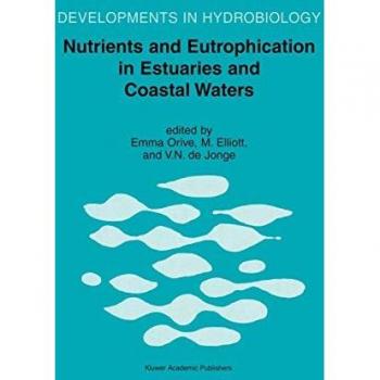 Springer Nutrients and Eutrophication in Estuaries and Coastal Waters