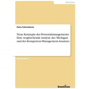 Neue Konzepte des Personalmanagements: Eine vergleichende Analyse des Michigan