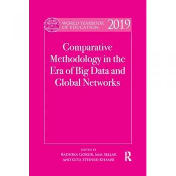 World Yearbook of Education 2019: Comparative Methodology in the Era of Big Data and Global Networks