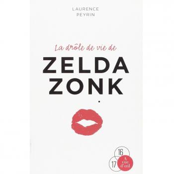 La Drôle De Vie De Zelda Zonk