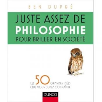 Juste assez de philosophie pour briller en société
