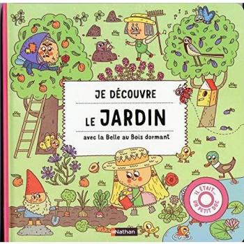 Il était... un petit doc                                                                    Je découvre le jardin avec la Belle au bois dormant