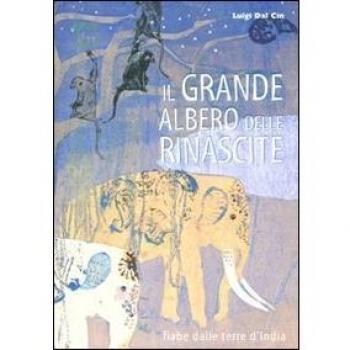 Il grande albero delle rinascite. Fiabe dalle terre d'India