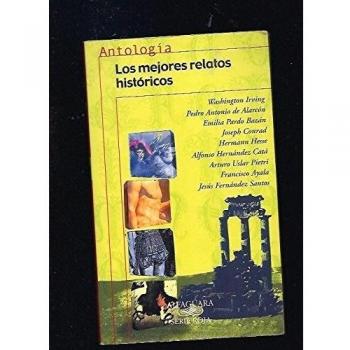 Antologia los mejores relatos historicos