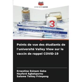 Goka, Ernestine Esinam: Points de vue des étudiants de l'université Valley View sur le vaccin de rappel COVID-19