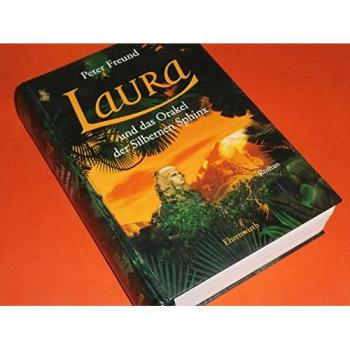 Laura und das Orakel der Silbernen Sphinx | Peter Freund | Buch