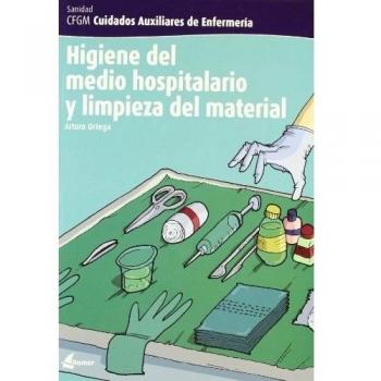 Higiene del medio hospitalario y limpieza del material (Tapa blanda).