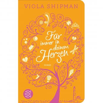 Viola Shipman Für Immer In Deinem Herzen: Roman (Fischer Taschenbibliothek)