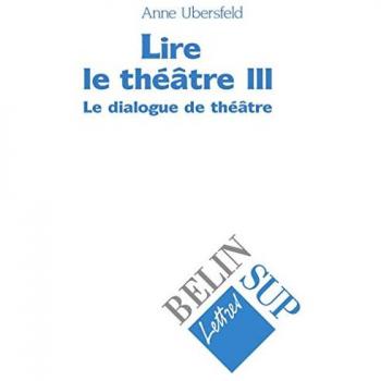 Anne Ubersfeld Le Dialogue De Théâtre (Bellosta