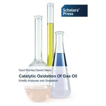 Naqvi, Syed Mumtaz Danish: Catalytic Oxidation Of Gas Oil