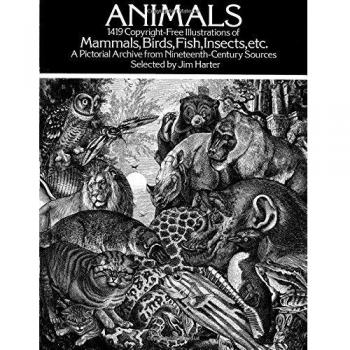 Animals: 1,419 Copyright-Free Illustrations of Mammals, Birds, Fish, Insects, Et
