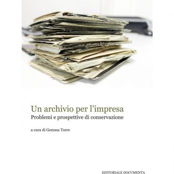 Un archivio per l'impresa. Problemi e prospettive di conservazione